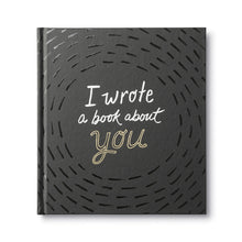 Load image into Gallery viewer, I WROTE A BOOK ABOUT YOU
